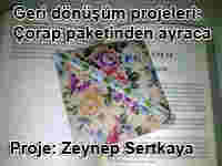 Geri dnm projeleri: orap paketinden ayraca Proje: Zeynep Sertkaya